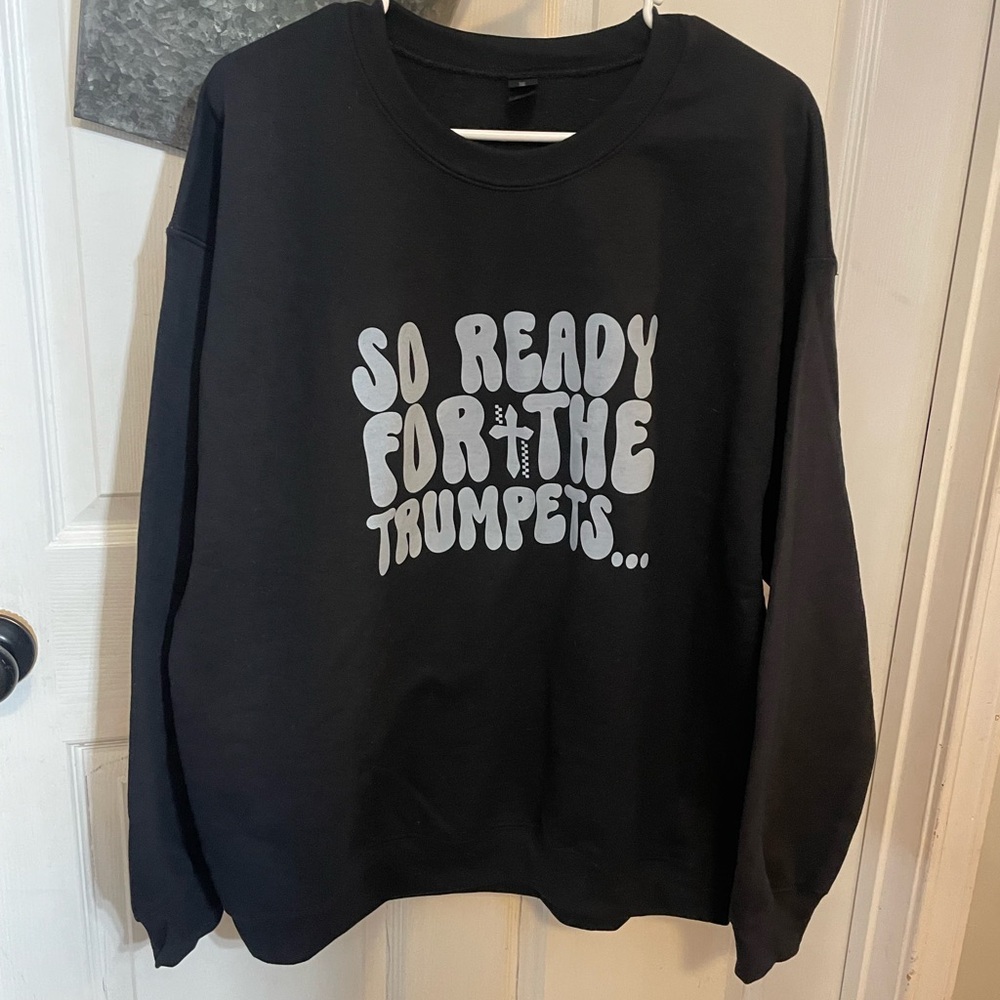 Christian So Ready For The Trumpets Graphic Sweatshirt Large New